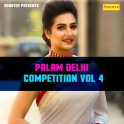 Palam Delhi Competition Vol 4